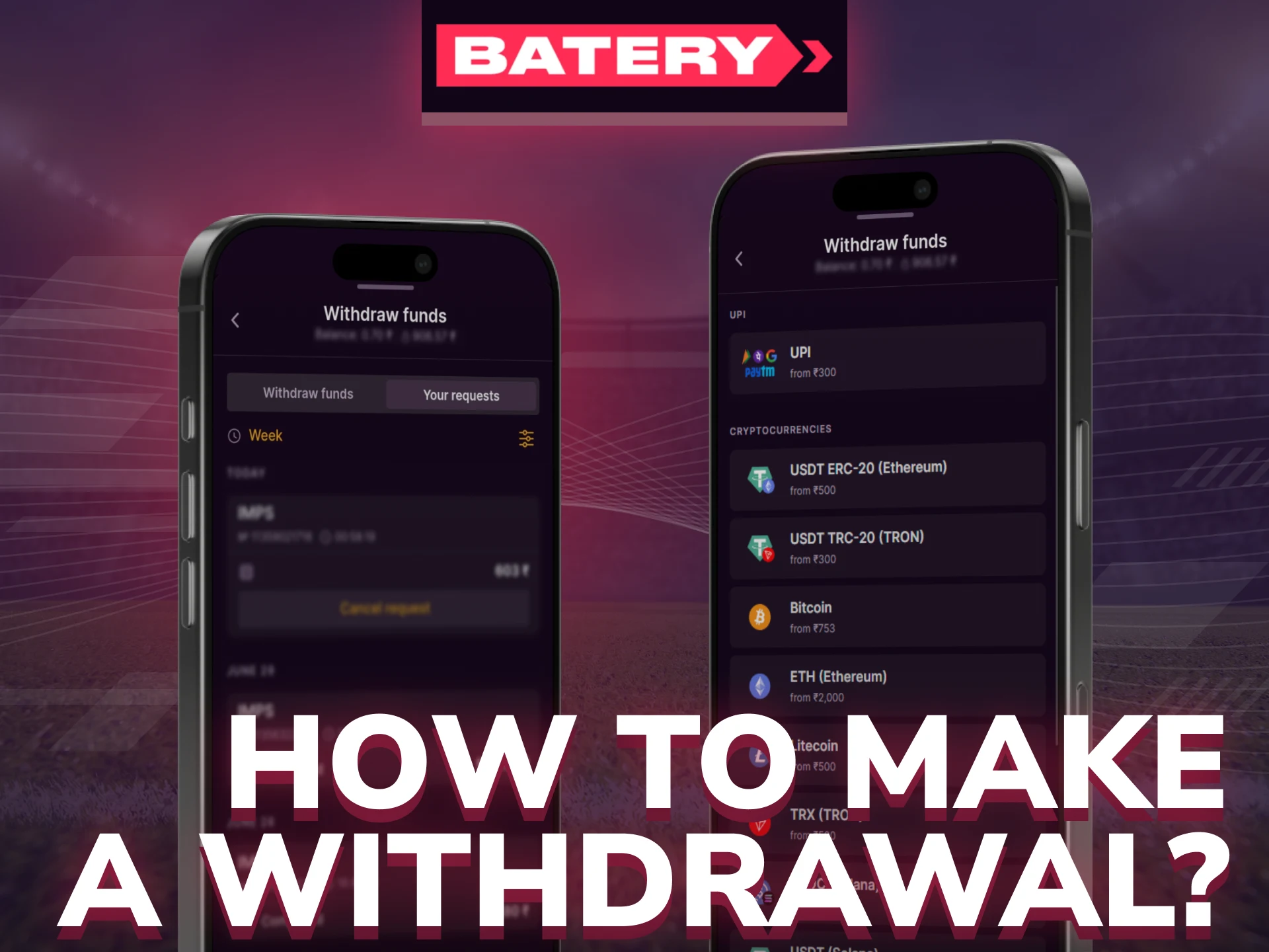Withdraw funds from Batery by choosing method and entering requested details.