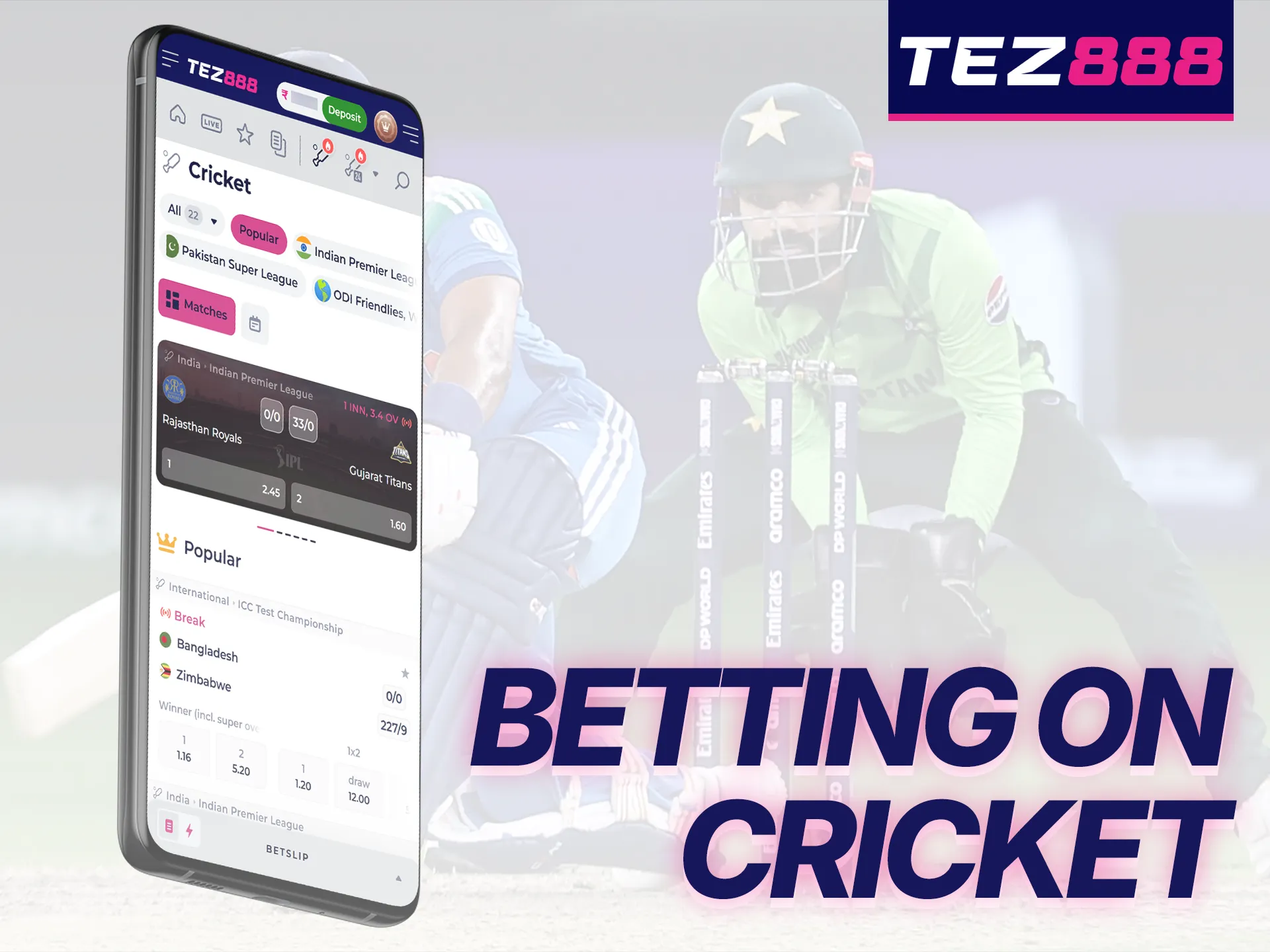 Bet on upcoming events or live cricket matches on the Tez888 app.