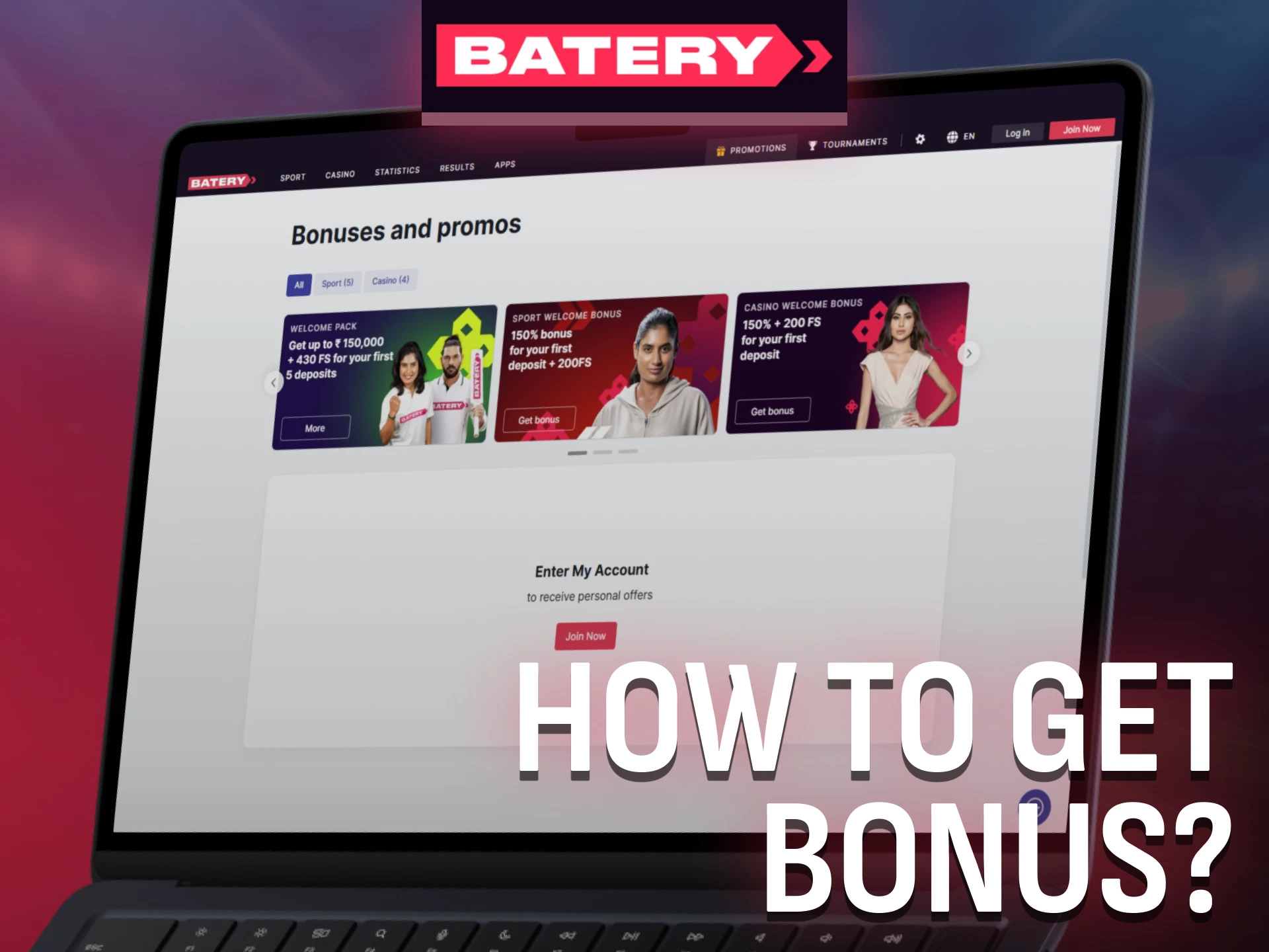 Follow the guide to get the Batery bonus step by step.