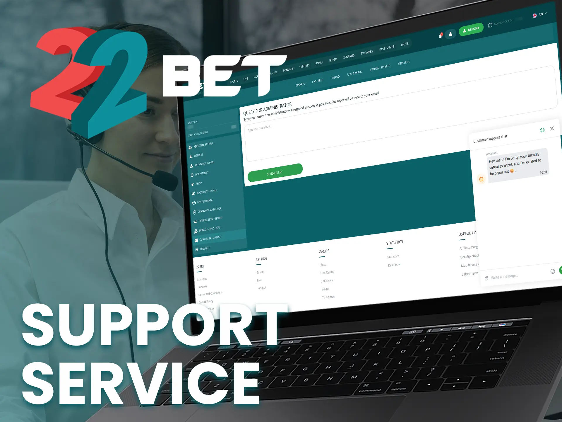 Get quick help with any gambling questions with 22Bet's support team.